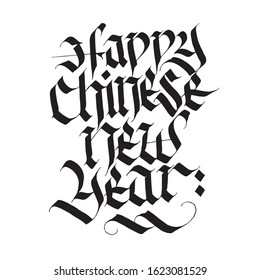 Happy Chinese New Year Typography Gothic Lettering Calligraphy Handwritten Greeting 