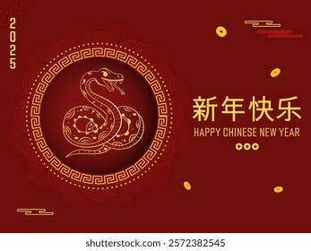 Happy Chinese New Year Written Text in Chinese Language with Golden Zodiac Snake Circular Frame Illustration on Red Background.