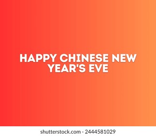 Happy Chinese New Year's Eve vector design in beautiful background