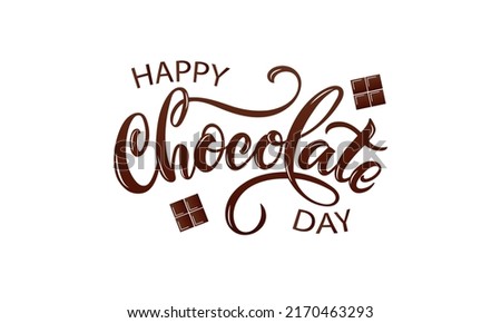 Happy chocolate day handwritten text isolated on white background for World Chocolate Day. Modern brush ink calligraphy. Hand lettering for poster, postcard, label, sticker, logo. Vector illustration