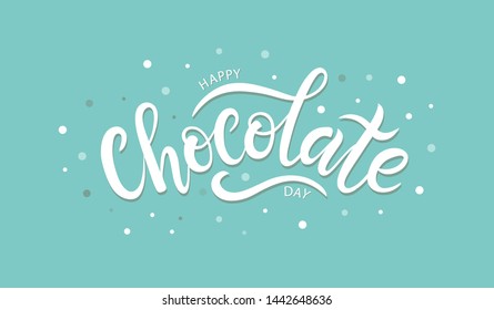 Happy chocolate day postcard or banner. Hand sketched Happy Chocolate day lettering typography. White inscription on mint background. EPS 10