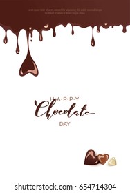 Happy chocolate day poster. Chocolate glossy hearts  and hot chocolate streams dripping isolated on white background.  Vector illustration