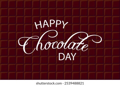 Happy chocolate day text on chocolate bar background for World Chocolate Day. Design for poster, postcard, banner. Vector illustration