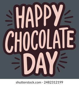 Happy Chocolate Day , Today is Hot Chocolate Day t-shirt vector design