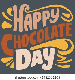 Happy Chocolate Day , Today is Hot Chocolate Day t-shirt vector design