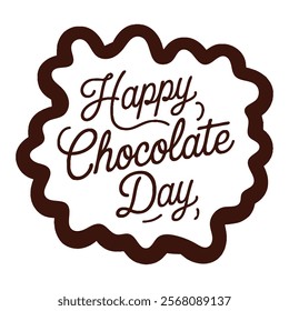 Happy Chocolate Day Typography Calligraphy Art, Vector Design, vector illustration background.