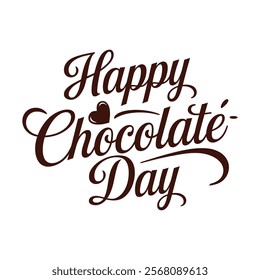 Happy Chocolate Day Typography Calligraphy Art, Vector Design, vector illustration background.