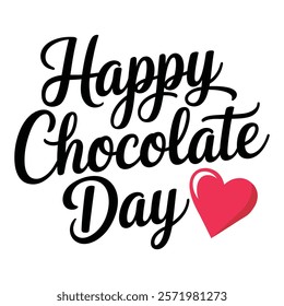 Happy Chocolate Day Typography Design -Vector Romantic Calligraphy Art.