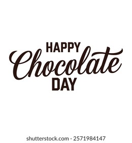 Happy Chocolate Day Typography Design -Vector Romantic Calligraphy Art.