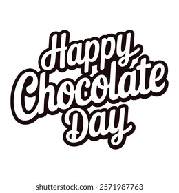 Happy Chocolate Day Typography Design -Vector Romantic Calligraphy Art.