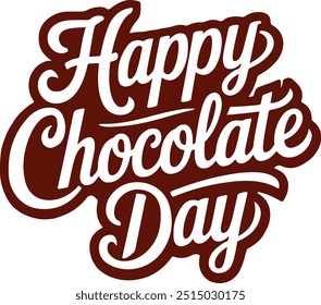 Happy Chocolate Day Typography Vector Art Illustration.