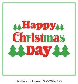 Happy Christmas Day Typography Design For Christmas