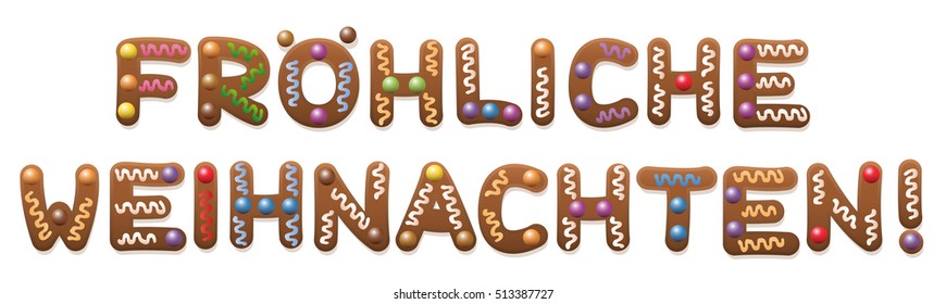 Happy Christmas in german - FrÃ¶hliche Weihnachten - written with gingerbread cookie letters.