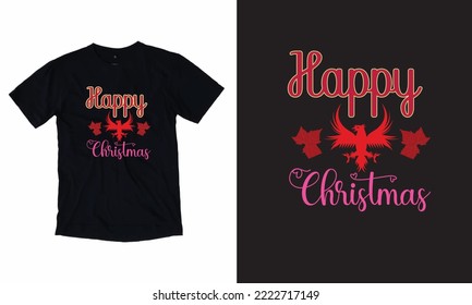 Happy Christmas T- Shrit Typography T- Shirt Design