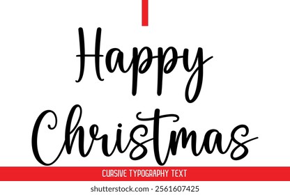 Happy Christmas Text Typography Cursive Style