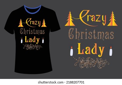  Happy christmas T-Shirt Design. Here you can find t-shirt design digital files for yourself. Crazy christmas lady - Christmas T-shirt design.