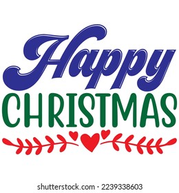 Happy Christmas T-Shirt Design Vector File