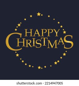 Happy Christmas. Vector hand lettering. Golden calligraphy letters a circle of golden stars on the dark blue  background. Invitation congratulation Christmas card. Winter holiday. Luxury. Banner.