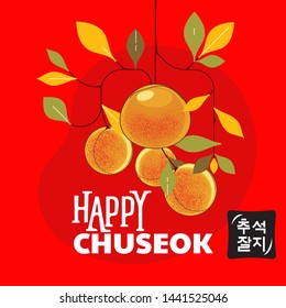 Happy Chuseok Day or Mid Autumn Festival. Korean Holiday. Tangerine or Clementine Illustration. Korean translate Happy Chuseok