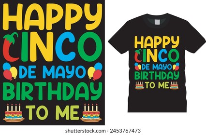 Alles Gute zum Geburtstag von Cinco de Mayo. Cinco de mayo T-Shirt Design Vektorgrafik Vorlage. Cinco de mayo motivierendes Zitat Typografie Festival T-Shirt Design. Dieses T-Shirt-Design ist bereit für jeden Druckgegenstand.