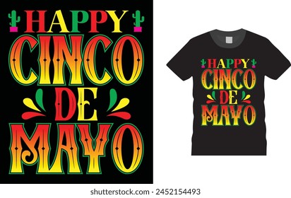 happy CINCO DE MAYO, CINCO DE MAYO  festival t shirt design template.
Creative, typography, vector, Illustration, unique, cartoon Colorful CINCO DE MAYO, t shirt design 