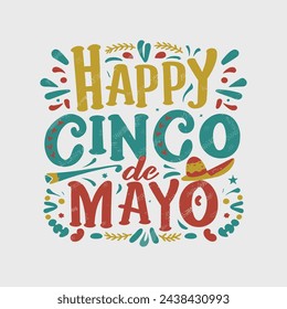 Happy Cinco de mayo shirt design template. best Cinco de mayo t-shirt design. Cinco de mayo lettering. Cinco de mayo typography