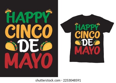 Happy Cinco De Mayo Typography T-Shirt Design, Happy Cinco De Mayo Mexican T-Shirt Design, 