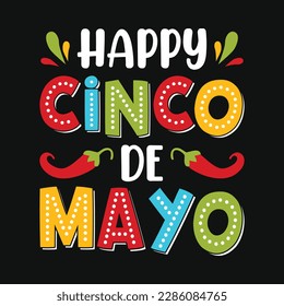 Happy Cinco de Mayo typography t shirt, vector, and print template