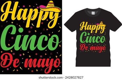 Happy cinco de mayo.cinco de mayo t shirt design vector template.Cinco de mayo motivational quote typography unique vector trending festival t shirt designThis t shirt design ready for any print item.