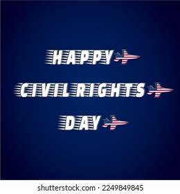 Happy Civil Rights Day with US Jet Plane on Blue Background vector illustration