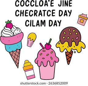 Happy cocc loa'e jine checratce cilam day sweet treats ice cream cones cupcakes