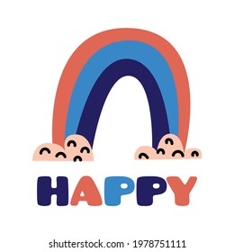 Happy colorful rainbow with lettering. Funny cartoon modern illustration with doodle object, Concept - childish design, happyness, happy card, summer rainbow. Cute isolated vector stock print for kids