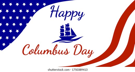 Happy columbus day.  Abstract flag with text. Template for United states of America national holiday.  Template for holiday banner, invitation, flyer, etc.