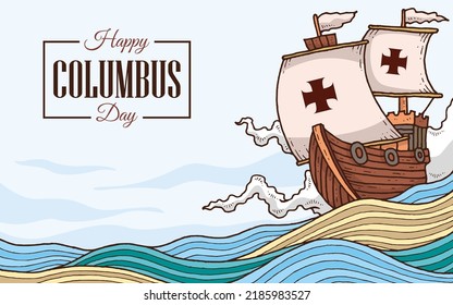 Happy columbus day banner with sailing ship on the sea illustration