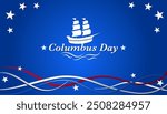 Happy Columbus day banner, USA holiday background with USA theme design style and ship silhouette on blue background