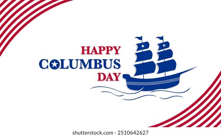 Happy Columbus day banner, USA holiday background with USA flag design and ship silhouette and curve on white background