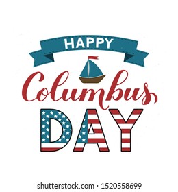 Happy Columbus Day calligraphy hand lettering with ribbon. America discover holiday typography poster. Easy to edit vector template for banner, flyer, sticker, greeting card, t-shirt, etc.
