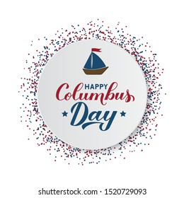 Happy Columbus Day calligraphy hand lettering with boat on white paper plate. America discover holiday typography poster. Easy to edit vector template for banner, flyer, greeting card, t-shirt, etc.