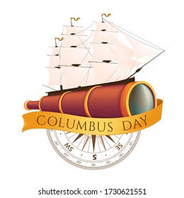 Happy Columbus Day celebrating emblem - America discover holiday symbol. Vector illustration with antique ship or sailboat, spyglass, ancient compass and golden ribbon isolated on white background