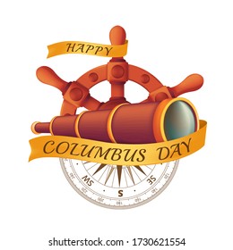 Happy Columbus Day celebrating emblem - America discover holiday symbol. Vector illustration with antique steering wheel, spyglass, ancient compass and golden ribbon isolated on white background