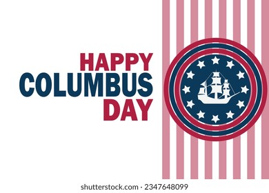 Happy Columbus Day concept. Template for background, banner, card, poster with text inscription. Vector illustration.