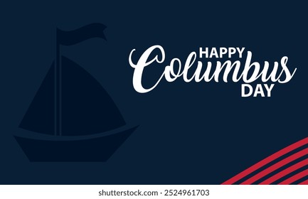 HAPPY COLUMBUS DAY.  Creative illustration for background, banner, poster, presentation, business marketing. National USA Holiday. Vector illustration. EPS 10 