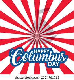 HAPPY COLUMBUS DAY.  Creative illustration for background, banner, poster, presentation, business marketing. National USA Holiday. Vector illustration. EPS 10 