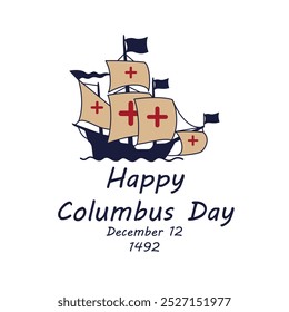 Happy Columbus Day, 12. Dezember 1492. Grußkarte mit Inschrift und Schiff (altes Schiff der Marine) Santa Maria. Vektorgrafik.