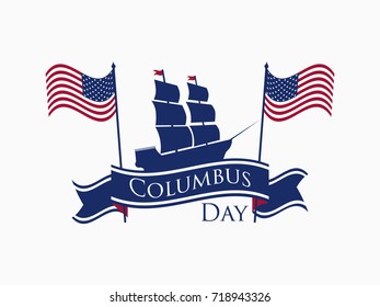Happy Columbus Day, the discoverer of America, ribbon and ship, holiday banner. Sailing ship with masts. Vector illustration