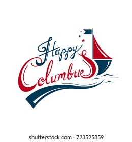 Happy Columbus Day hand drawn lettering calligraphy.Vector Illustration