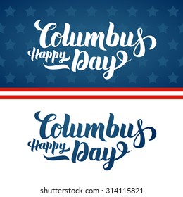 Happy Columbus Day hand-lettering calligraphy. Premium Handmade vector Lettering.