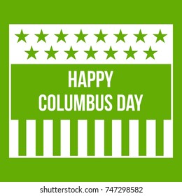 Happy Columbus day icon white isolated on green background. Vector illustration