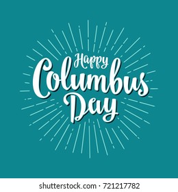 Happy Columbus Day lettering with rays. Vector vintage engraving illustration on blue background.