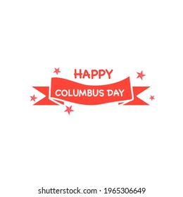 Happy Columbus day with ribbon on white background.